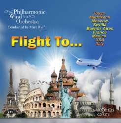 CD "Flight To..." - Philharmonic Wind Orchestra / Arr. Marc Reift