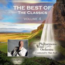 CD "The Best Of The Classics Volume 4" - Philharmonic Wind Orchestra / Arr. Marc Reift