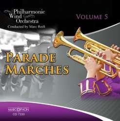 CD "Parade Marches Vol. 5" - Philharmonic Wind Orchestra / Arr. Marc Reift