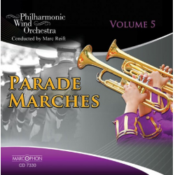 CD "Parade Marches Vol. 5" - Philharmonic Wind Orchestra / Arr. Marc Reift