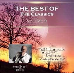 CD "The Best Of The Classics Volume 9" - Philharmonic Wind Orchestra / Arr. Marc Reift