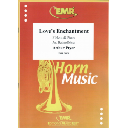 Love's Enchantment - Arthur Pryor / Arr. Bertrand Moren