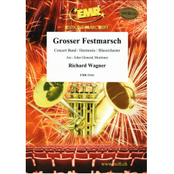 Grosser Festmarsch - Richard Wagner / Arr. John Glenesk Mortimer