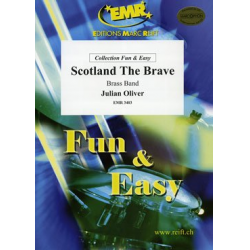 Scotland The Brave - Julian Oliver / Arr. Bertrand Moren