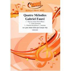 Quatre Mélodies - Gabriel Fauré / Arr. Georges Aloy