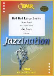 Bad Bad Leroy Brown - Jim Croce / Arr. Marcel Saurer