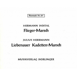 Fliegermarsch / Liebenauer Kadetten-Marsch - Hermann Dostal / Arr. Hermann Männecke