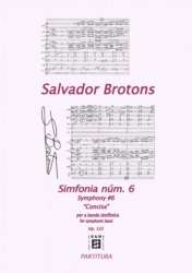 Sinfonie Nr. 6 "Concisa (Die Prägnante)" - Salvador Brotons