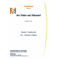 An Vater sei Häuserl - Traditional / Arr. Gerhard Hafner