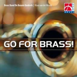 CD "Go for Brass!" Brass Band De Bazuin Oenkerk -Brass Band De Bazuin Oenkerk / Arr.Klaas van der Woude