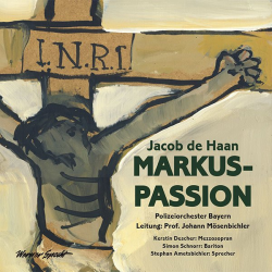 CD Markus-Passion - Polizeiorchester Bayern: Ltg. Johann Mösenbichler -Jacob de Haan