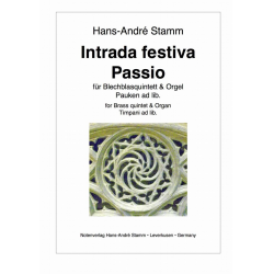 Intrada festiva & Passio für Orgel - Hans-André Stamm