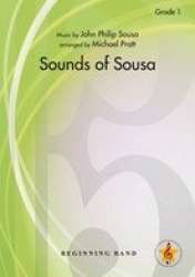 Sounds of Sousa -John Philip Sousa / Arr.Michael Pratt