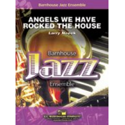 Angels We Have Rocked The House - Larry Neeck