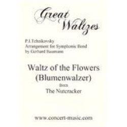 Waltz of the Flowers (Blumenwalzer) -Piotr Ilich Tchaikowsky (Pyotr Peter Ilyich Iljitsch Tschaikovsky) / Arr.Gerhard Baumann