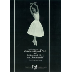 Zwischenmusik Nr. 2 und Balletmusik Nr. 2 aus "Rosamunde" -Franz Schubert / Arr.Hans Hartwig
