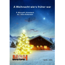 A Weihnacht wie's früher war -Rudolf Müssig / Arr.Klaus Butterstein