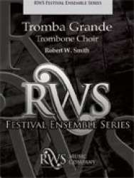 Tromba Grande (Fanfare for Trombone Choir) - Robert W. Smith