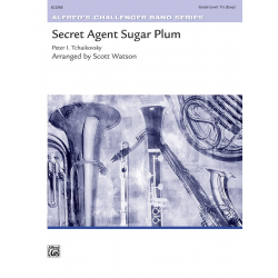 Secret Agent Sugar Plum -Piotr Ilich Tchaikowsky (Pyotr Peter Ilyich Iljitsch Tschaikovsky) / Arr.Scott Watson