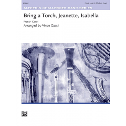 Bring A Torch Jeanette Isabella - Traditional French / Arr. Vince Gassi