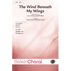 The Wind Beneath My Wings - Choir SATB -Larry Henley Jeff Silbar & / Arr.Tom Fettke
