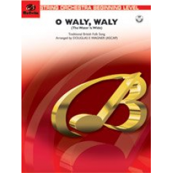 O Waly, Waly (The Water Is Wide) - Traditional / Arr. Douglas E. Wagner