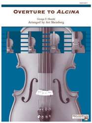 Alcina, Overture to (string orchestra) -Georg Friedrich Händel (George Frederic Handel) / Arr.Art Sheinberg