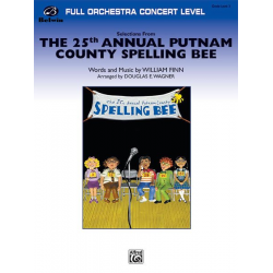 The 25th Annual Putnam County Spelling Bee, Selections from -William Finn / Arr.Douglas E. Wagner