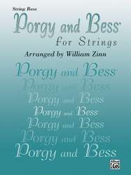 Porgy and Bess for Strings - Streichquartett (Kontrabass) -George Gershwin / Arr.William Zinn
