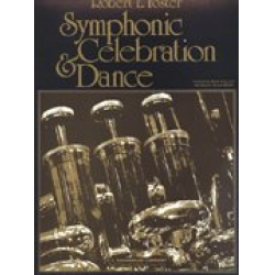 Symphonic celebration and dance - Robert E. Foster