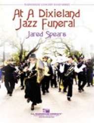 At A Dixieland Jazz Funeral (Dixie Combo and Band) -Jared Spears