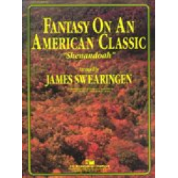 Fantasy on an American Classic "Shenandoah" - Anonymus / Arr. James Swearingen