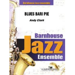Jazz Ensemble: Blues Bari Pie - Andy Clark