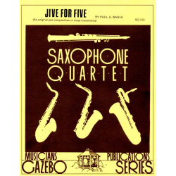 Jive for Five (Saxophonquartett), 2nd Edition - Paul Nagle / Arr. Bill Holcombe