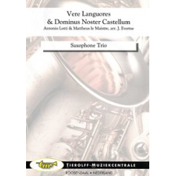Vere Languores & Dominus Noster Castellum - Antonio Lotti / Arr. Jan Evertse