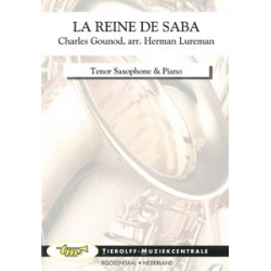 La Reine de Saba - Recitatief, Cavatine & Allegretto, Tenor Saxophone & Piano - Charles Francois Gounod / Arr. Herman Lureman
