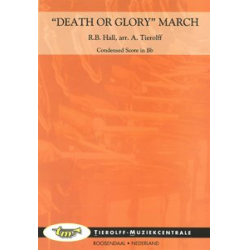 "Death Or Glory" March - Robert Browne Hall / Arr. Antoon Tierolff
