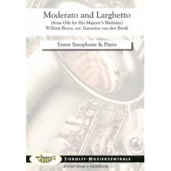 Moderato and Larghetto  from "Ode for His Majesty's Birthday , Tenor Saxophone & Piano - William Boyce / Arr. Gerardus van den Brink