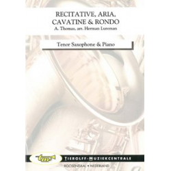 Recitative, Aria, Cavatine & Rondo, Tenor Saxophone & Piano - A. Thomas / Arr. Herman Lureman