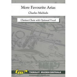 More Favourite Arias, Clarinet Choir with optional voice -Diverse / Arr.Charles Michiels