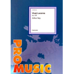 Vivat Lucerna, Opus 100 - Arthur Ney