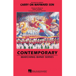 Marching Band: Carry on Wayward Son -Kerry Livgren / Arr.Michael Sweeney
