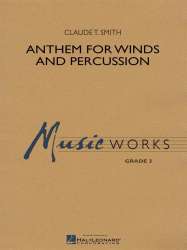 Anthem for Winds and Percussion -Claude T. Smith