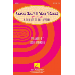 Love Is All You Need (Medley) (A Tribute to the Beatles) - Series: Pop Choral Series - SATB - John Lennon / Arr. Roger Emerson