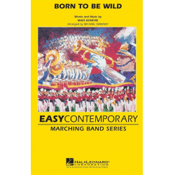 Marching Band: Born to be wild -Mars Bonfire / Arr.Michael Sweeney