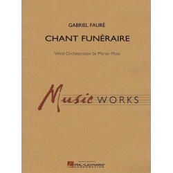 Chant funeraire -Gabriel Fauré / Arr.Myron Moss