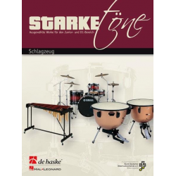 Starke Töne - Schlagzeug (Ausgewählte Werke für den Junior- und D1-Bereich)