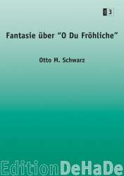 Fantasie über "O du Fröhliche" - Otto M. Schwarz