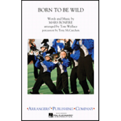 Marching Band: Born To Be Wild -Mars Bonfire / Arr.Tom Wallace