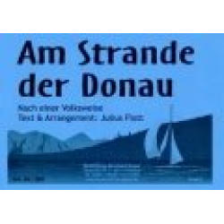 Einst ging ich am Strande der Donau entlang - kleines Blasorchester -Volksweise / Arr.Julius Flott